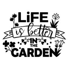 Life is better in the Garden