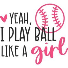 Yeah, I Play Ball Like a Girl