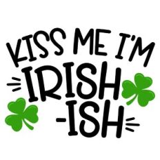 Kiss Me Irish-Ish