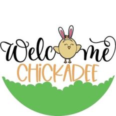 Welcome Chickadee