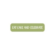 Eat Cake and Celebrate