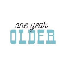 One Year Older