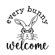 Every Bunny Welcome