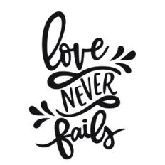 Love Never Fails