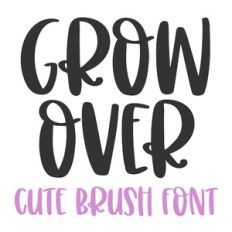 BFC Grow Over Cute Brush Font