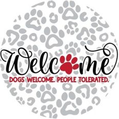 Welcome - Dogs Welcome People Tolerated