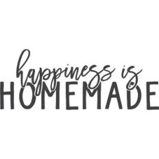 Happiness Is Homemade
