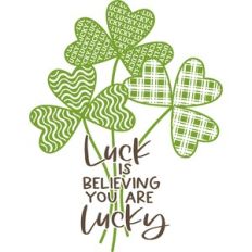 luck is believing you are lucky