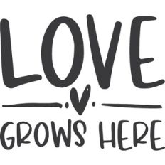 Love Grows Here