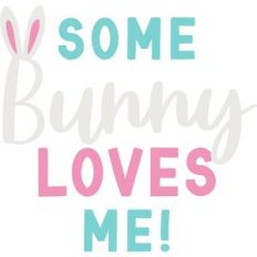 Some Bunny Loves Me