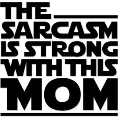 The Sarcasm Is Strong with this mom
