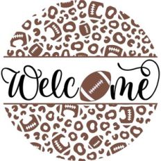 Welcome With Football Leopard Print - Round Sign Design