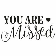 You Are Missed