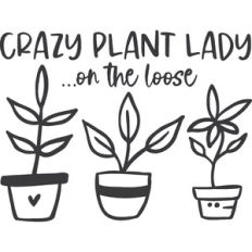 Crazy Plant Lady on the Loose