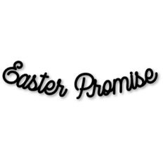 Easter Promise Welded Phrase