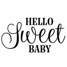 Hello Sweet Baby