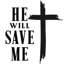 He Will Save Us