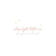 Sleep Tight Little One