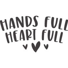Hands Full Heart Full