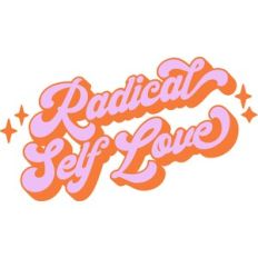 Radical Self Love
