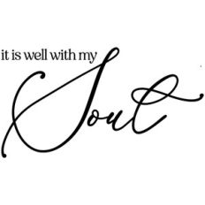 It Is Well With My Soul