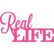 'real life'