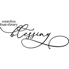 Come Thou Fount Of Every Blessing