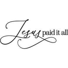 Jesus Paid It All