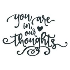 You Are in Our Thoughts