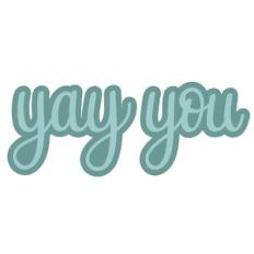 yay you