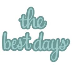 the best days
