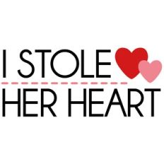I Stole Her Heart Wedding Quote