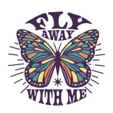 Fly away with me Butterfly