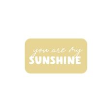 You Are My Sunshine