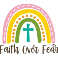 Faith Over Fear Rainbow