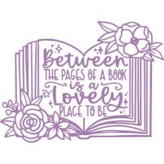 between the pages of a book is a lovely place to be