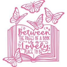 between the pages of a book is a lovely place to be