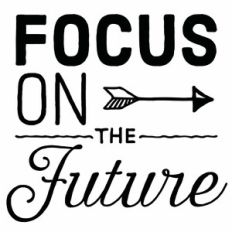 Focus On The Future Arrow Quote