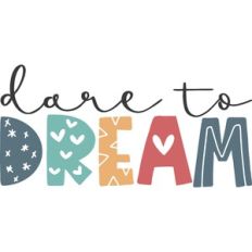 Dare To Dream