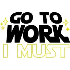 Go To Work I Must