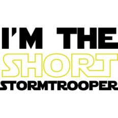 I'm The Short Stormtrooper