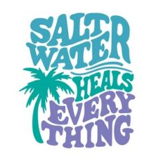 Saltwater heals everything