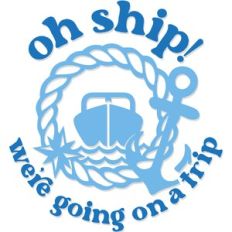 Oh Ship we're going on a trip!