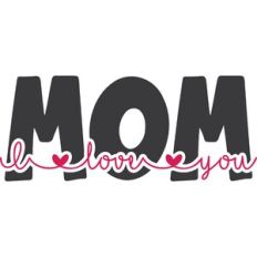 Mom I Love You Cutout