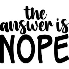 The answer is Nope