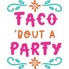Taco Bout a Party