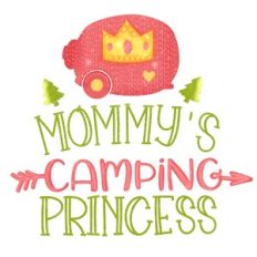 Mommy’s Camping Princess Sublimation Print n Cut Design