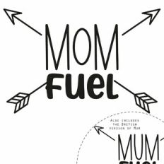 Mom Fuel Coffee Mug Arrow Quote
