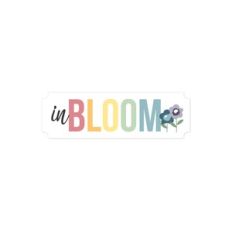 In Bloom Tag