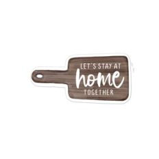 Let's Stay At Home Together